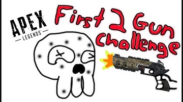 Apex Legends First 2 Gun Challenge