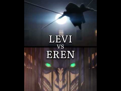 Eren vs Levi