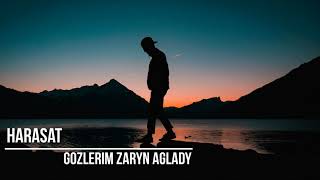 Harasat- Gozlerim Aglap Yadady