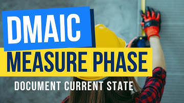 What is the DMAIC Measure Phase in Lean Six Sigma projects??
