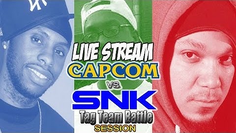 Capcom vs SNK Tag Team M U G E N System, Live Stream Session 5\22\15 (Part 2)