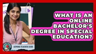 What Is An Online Bachelor's Degree In Special Education? - Aspiring Teacher Guide