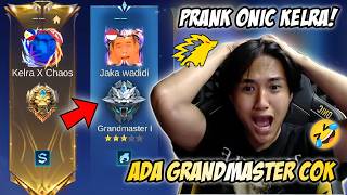 PRANK PRO PLAYER ONIC KELRA PAKE AKUN GM! KELRA KAGET LIAT ANOMALI GRANDMASTER JOIN MABAR VIP🤣 -MLBB
