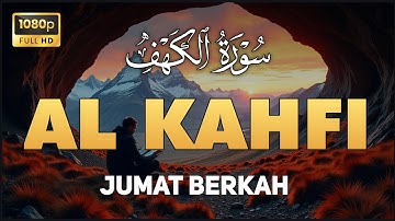 SURAH AL-KAHFI JUMAT BERKAH | Murottal Al-Quran yang sangat Merdu
