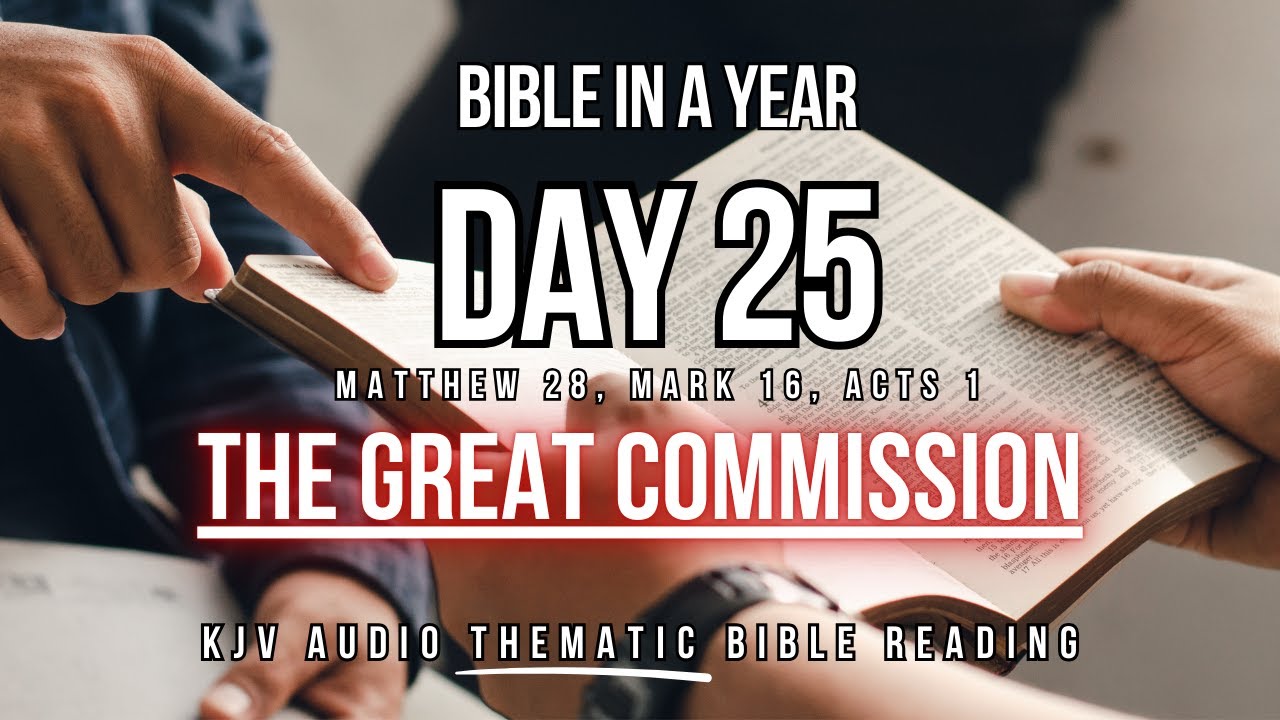 THE GREAT COMMISSION Listen To The BIBLE IN A YEAR KJV YouTube The great commission listen to the bible in a year kjv youtube