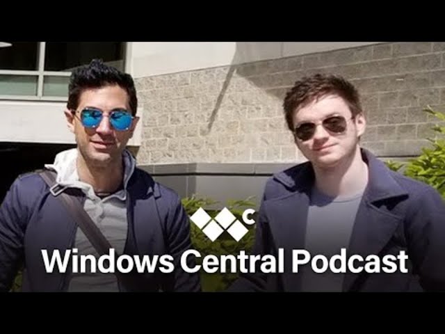 Windows Central Podcast LIVE | Episode 314 | June 2nd 2023