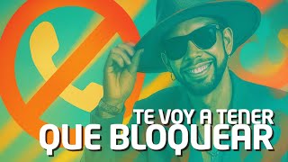 Te Voy A Tener Que Bloquear - Sandro Reyes Official Lyrics