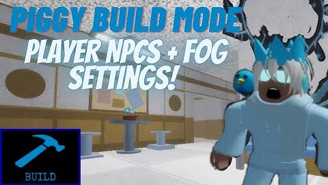 New Player NPCS + Fog Settings! (Piggy Build Mode)