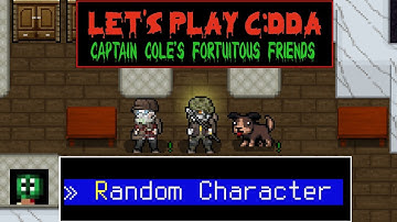 Cataclysm DDA - Random Character Start - Captain Cole