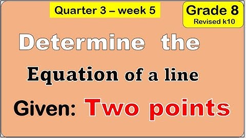 [Tagalog] Find equation of a line given two points Math 8 matatag Third quarter week 5 #twopointform