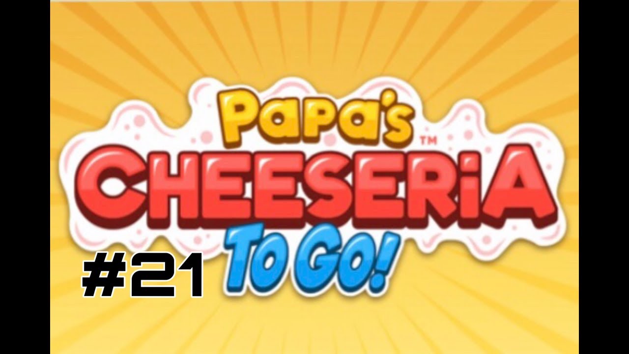 Day 42 Papa's Cheeseria ONE OF MY FAVORTIES, I honestly forgot how muc