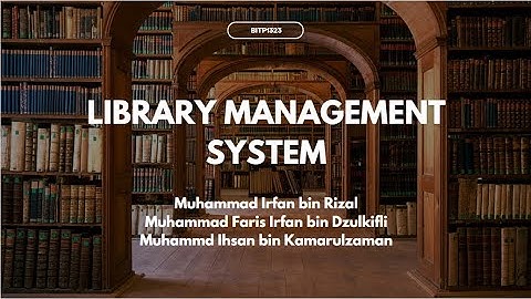 Library Management System (LMS) | Digitalizing Library Operations for Efficiency | BITP1323