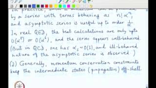 ⁣Mod-03 Lec-34 Dyson\'s analysis of the perturbation series, Singularities of the S-matrix