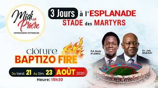 #GRANDE CLÔTURE_BAPTIZO_FIRE Jour 2