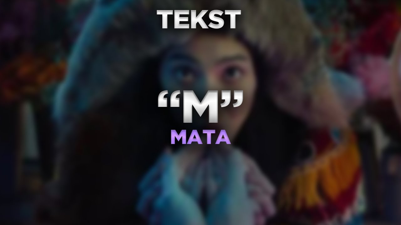 Mata - M [TEKST] - YouTube