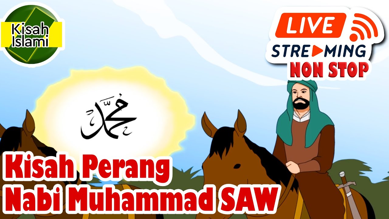 Muhammad Stop Kisah Perang Zaman Nabi Muhammad SAW Live Streaming Non Stop 2 - YouTube
