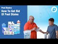 How To Get Rid of Pool Stains