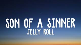 Jelly Roll - Son of A Sinner lyrics