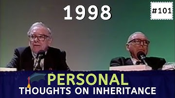 Warren Buffett and Charlie Munger thoughts on inheritance | BRK 1998【C:W.B Ep.101】