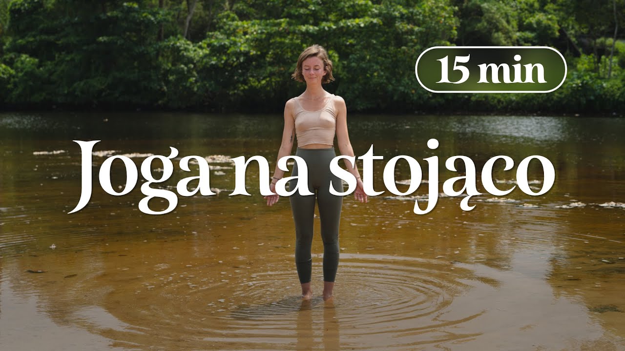 Joga Na Stojąco - Gdy Nie Masz Maty | ●●○○ | 25 min