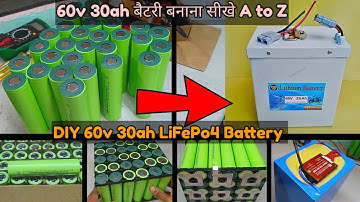DIY 60v 30ah Lifepo4 battery pack // सिखे कि लिथियम बैटरी कैसे बनाया जाता है  A to Z all steps