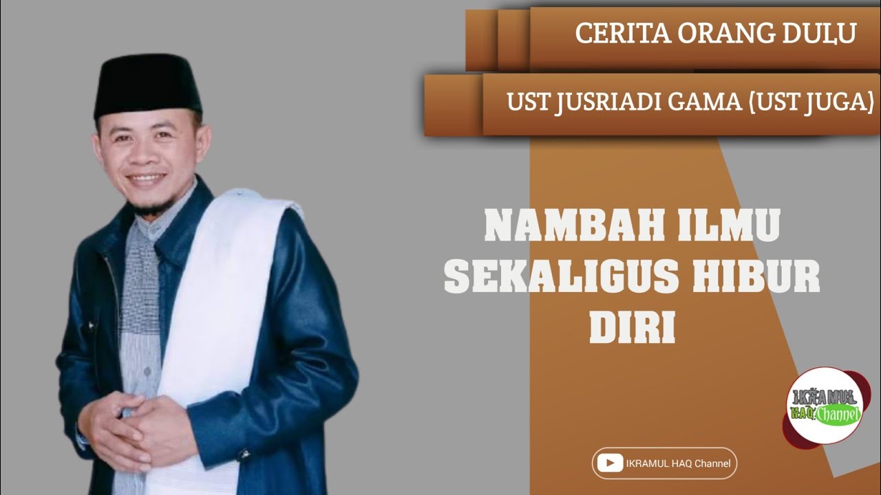 CERAMAH TAUZIAH LUCU TAPI BERFAEDAH/UST.JUSRIADI GAMA S.SOS