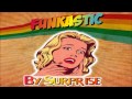 Funkastic - By Surprise (Short Single Mix)