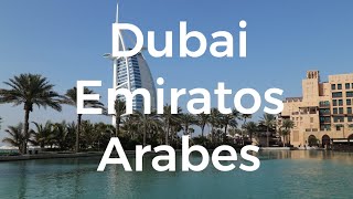 Emiratos y Omán #1 Dubai 4K por Jose LuisTagarro  @DisfrutoViajando