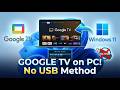 Install Google TV 13 on PC Without USB | Windows 11 (2026 Guide)