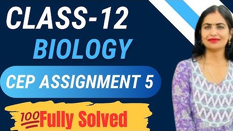 Class 12 Biology CEP Assignment 5 Solution | PSEB 2025 🔥 | Full Answers Explained #pseb #class12