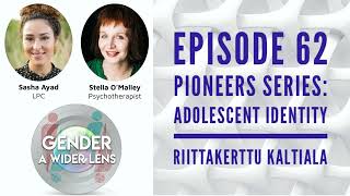 EPISODE 62 - Pioneers Series - Adolescent Identity: Riittakerttu Kaltiala