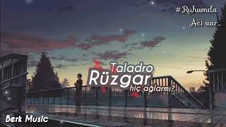 Taladro - Rüzgar hiç ağlarmı? ( Mix 2022 ) | Soul Music - Berk Music