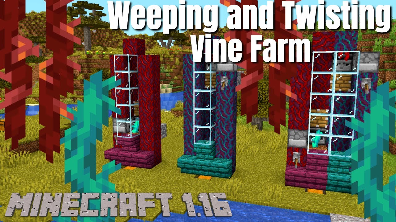 Minecraft 1.16 Survival Farms Weeping Vine Farm Twisting Vine Farm