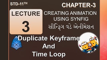 LECTURE#3-STD-11TH CH-3- Duplication Keyframe & Time Loop Synfig  Animation  | BY AMRUT SIR
