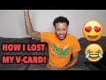 HOW I LOST MY V-CARD !!! *super weird experience*