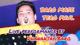 Baro mase tero phul phute gualpuriya luko geet live performance by
dhananjay bwisagw show at purani ghatua tezpur 2019