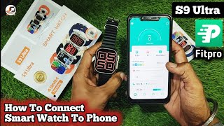 S9 Ultra SmartWatch How To Connect Smart Watch To Phone | How To Connect S9 Ultra Smartwatch screenshot 5