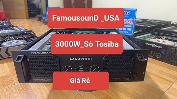 Đẩy 2 Kênh Famousounc _MAX7800 Xịn Sò  Bao Chơi Full Đôi Súp Đôi Súp Kép Coll 125 Căng Đét Giá Rẻ 