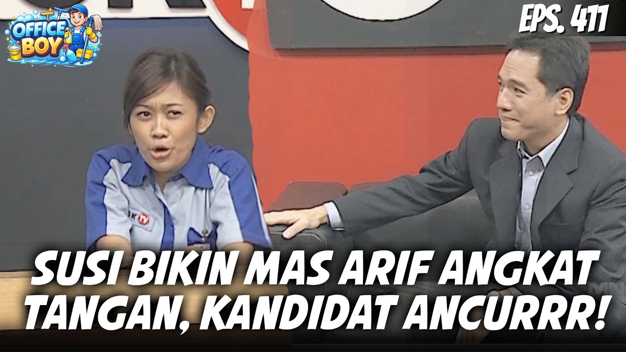 OFFICE BOY (2006) EPS. 411 | GAK NYANGKA! GARA-GARA SUSI, MAS ARIF ANGKAT TANGAN, KANDIDAT AMBYAR!