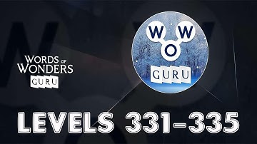 Words of Wonders: Guru Levels 331 - 335 Answers