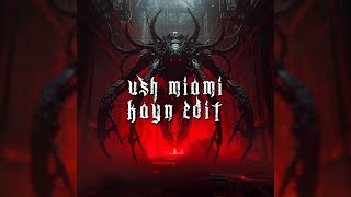 Ush Miami - Kayn Edit 170Bpm