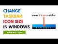 How to Change Taskbar Icon Size In Windows 10 and 11