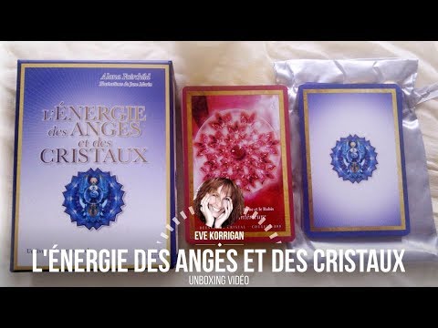 L'énergie des Anges et des Cristaux Cartes Oracle [ Unboxing Pré- Review Vidéo ]