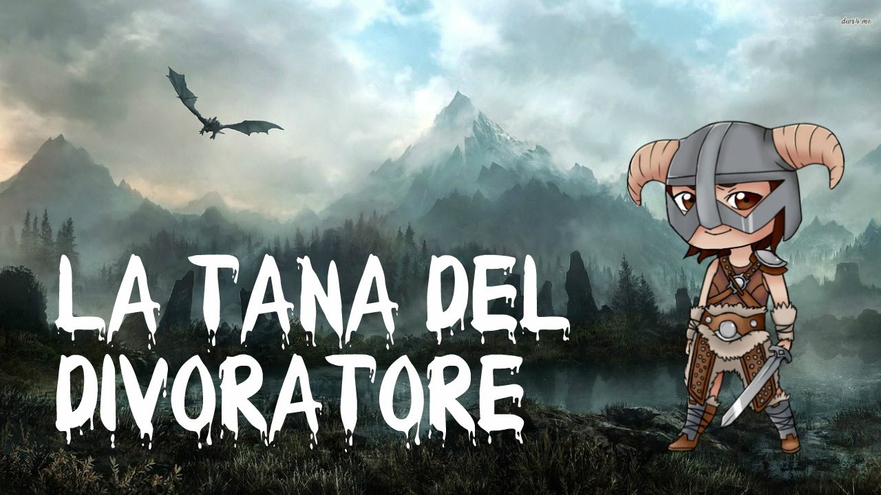 LA SERIE DI SKYRIM : LA TANA DEL DIVORATORE - YouTube