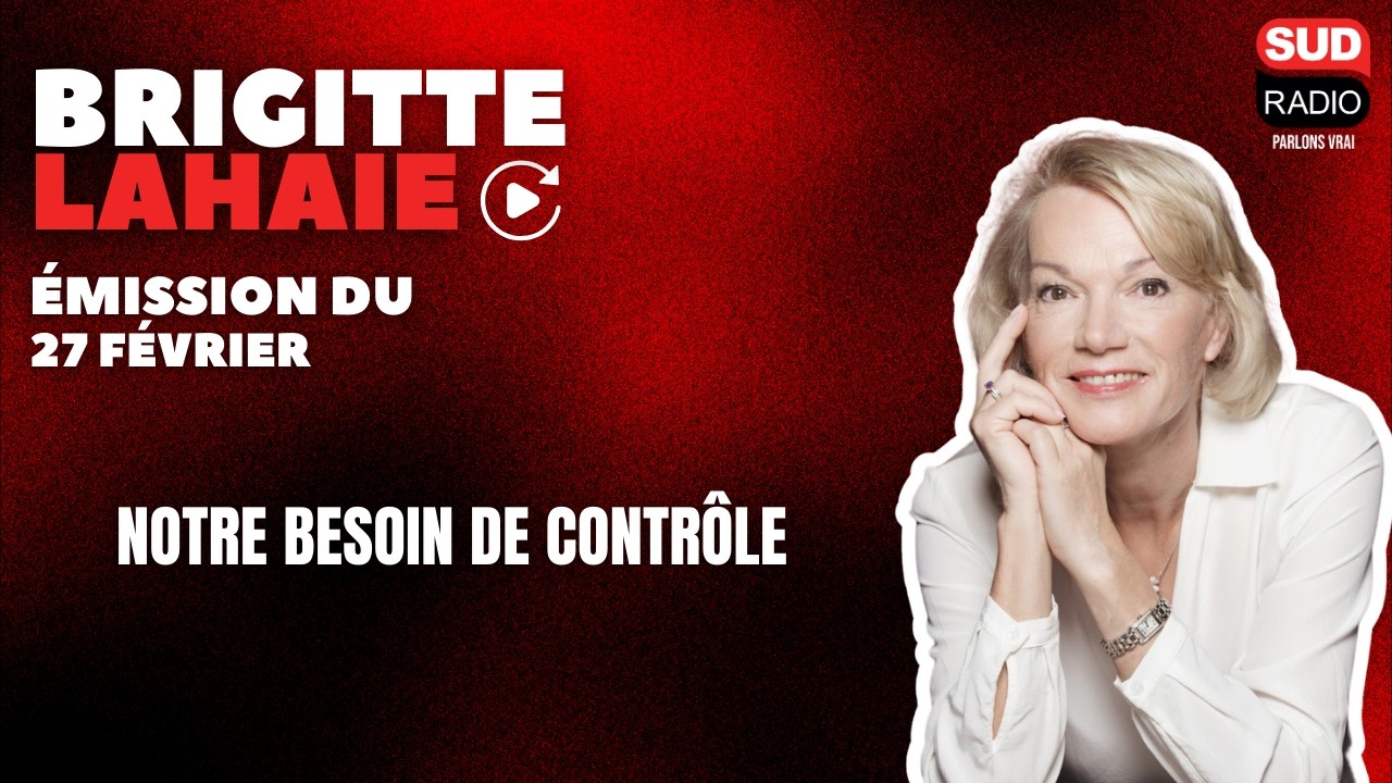 Notre besoin de contrôle - Brigitte Lahaie