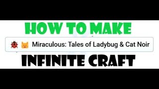 How To Make Miraculous: Tales Of Ladybug And Cat Noir In Infinite Craft