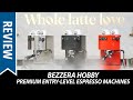 Review: Bezzera Hobby Espresso Machine