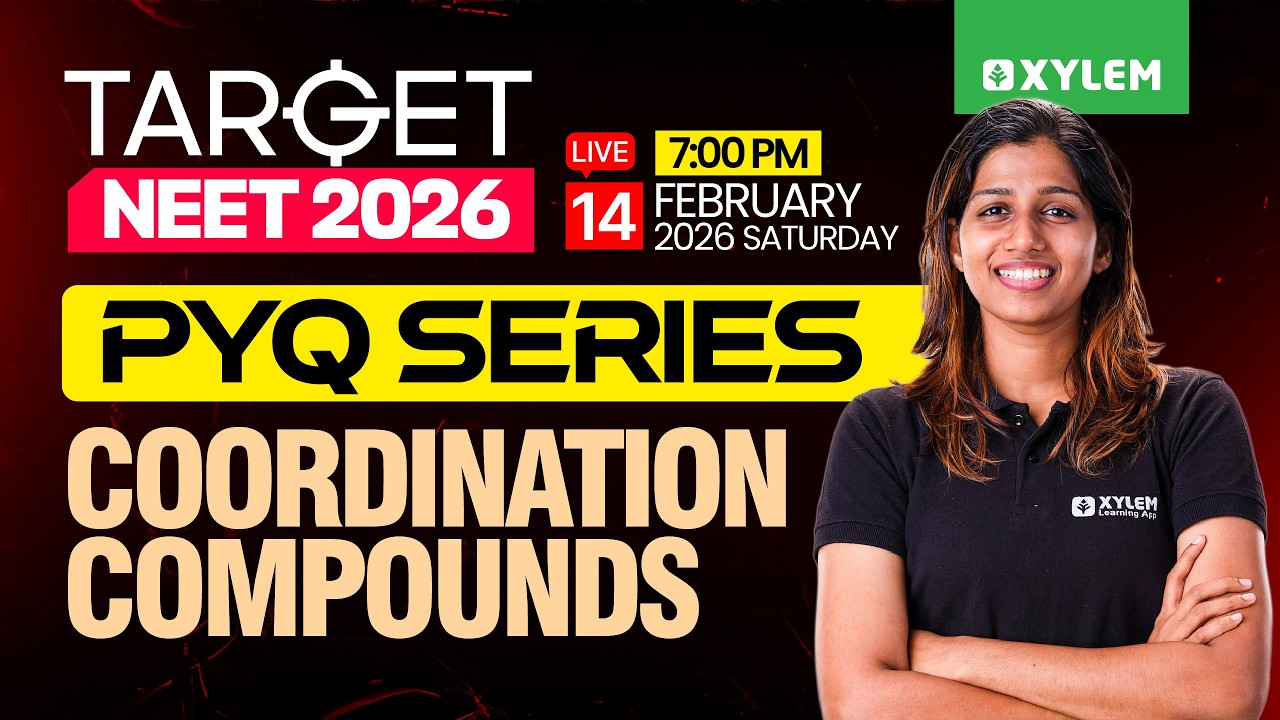TARGET NEET 2026 - Coordination Compounds | PYQ SERIES | Xylem NEET