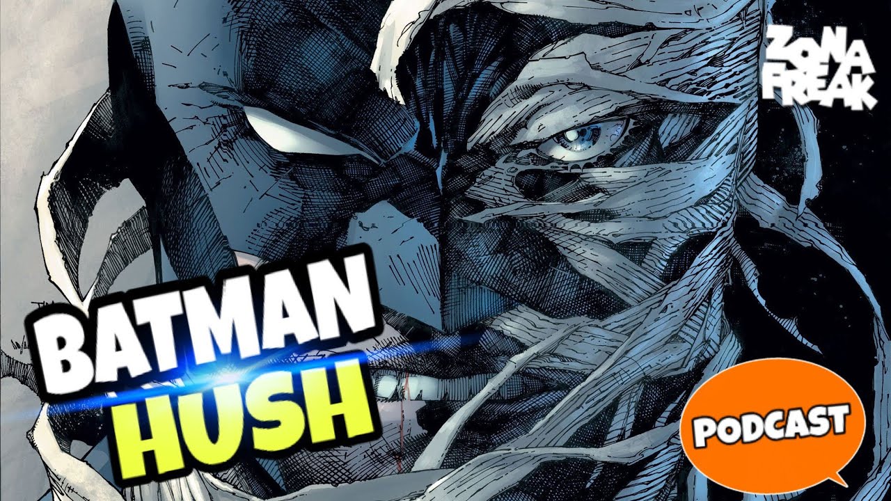 Batman Hush: COMIC y PELICULA ANIMADA (Podcast) | Zona Freak - YouTube