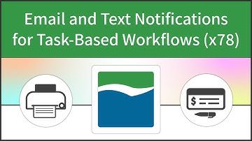 How to Set Up Email and Text Notifications for Task-Based Workflows (x78)